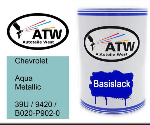 Chevrolet, Aqua Metallic, 39U / 9420 / B020-P902-0: 500ml Lackdose, von ATW Autoteile West.